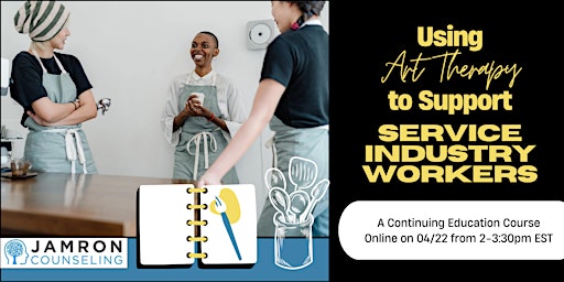 LCAT Certification: Using Art Therapy to Support Service Industry Workers primary image