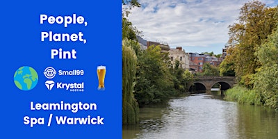 Leamington Spa and Warwick - People, Planet, Pint: Sustainability Meetup primary image