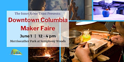Imagem principal do evento 2024 Downtown Columbia Maker Faire