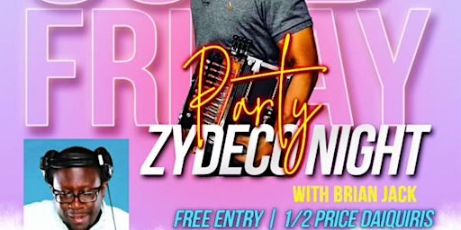 Image principale de Good Friday Zydeco Night at Houston This Is It