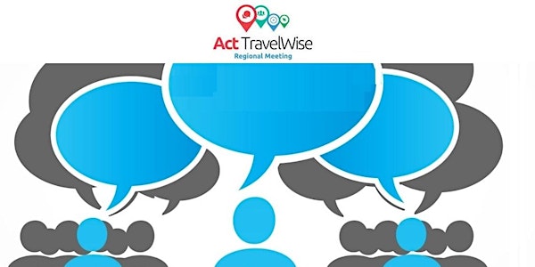Act TravelWise London and South East Joint Regional Meeting