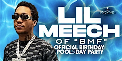 Hauptbild für "BMF" LIL MEECH Celebrity Birthday Pool Party | #SynSaturdays at Encore