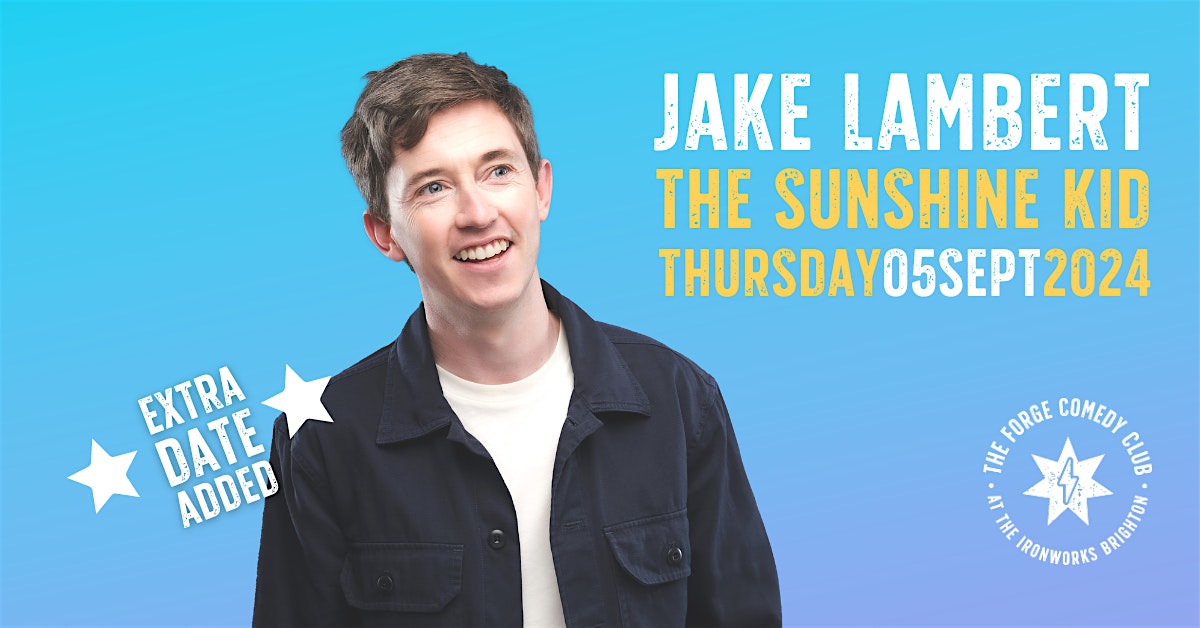 Jake Lambert: The Sunshine Kid **EXTRA DATE**