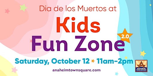Imagem principal do evento Anaheim Town Square Kids Fun Zone 2.0: Dia de los Muertos