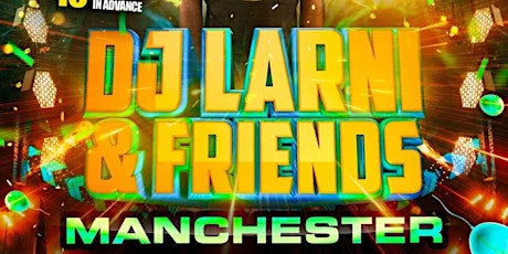 DJ Larni & Friends - Manchester Shutdown primary image