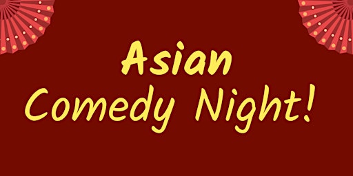 Asian Comedy Night! primary image