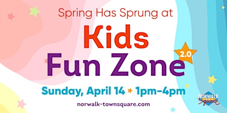 Norwalk Town Square Kids Fun Zone 2.0: Spring Has Sprung