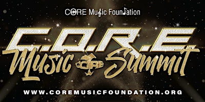Image principale de C.O.R.E. Music Summit with CORE Music Foundation