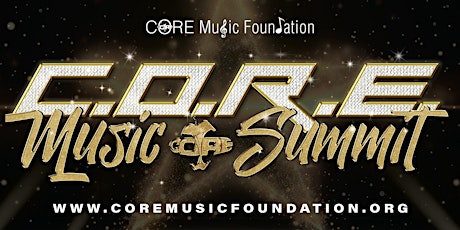 C.O.R.E. Music Summit with CORE Music Foundation