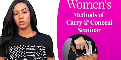 Primaire afbeelding van Women's Methods of Carry & Conceal Seminar  Saturday April 13th