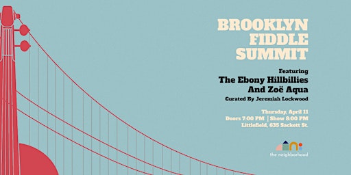 Brooklyn Fiddle Summit featuring The Ebony Hillbillies and Zoe Aqua primary image