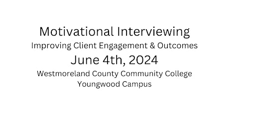 Imagem principal do evento Motivational Interviewing: Improving Client Engagement and Outcomes