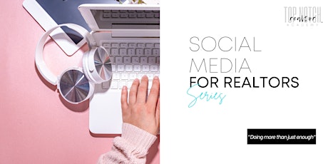 Social Media for Realtors Series