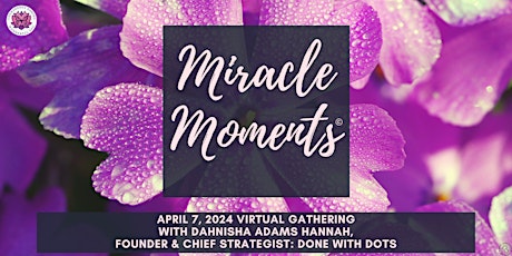 Miracle Moments - April 2024