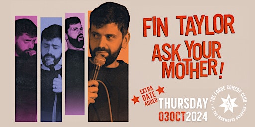 Fin Taylor: Ask Your Mother **EXTRA DATE**  primärbild