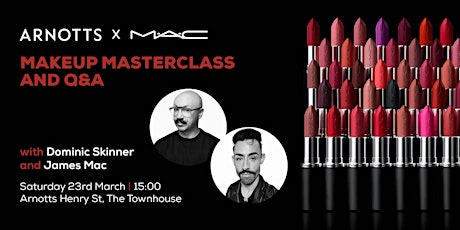 Imagem principal do evento Arnotts x M·A·C: Makeup Masterclass with Dominic Skinner and James Mac