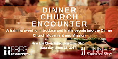 Imagem principal do evento Dinner Church  Encounter Youngstown OH