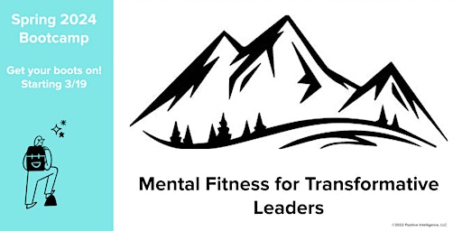 Mental Fitness for Transformative Leaders:  Spring 2024 Bootcamp primary image