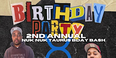 Nuk Nuk’s 2nd Annual Taurus B-Day Bash primary image