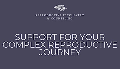 Support for Your Complex Reproductive Journey