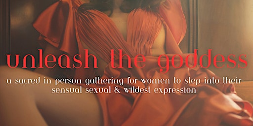 Primaire afbeelding van UNLEASH THE GODDESS: a sensual movement experience