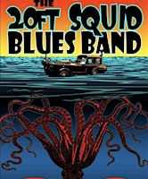 Imagem principal do evento The Return of The 20ft Squid Blues Band