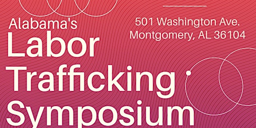 Primaire afbeelding van Alabama Labor Trafficking Symposium