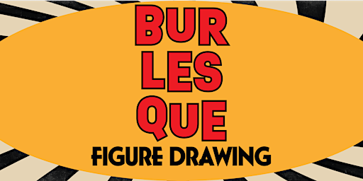 Hauptbild für Burlesque X Figure Drawing @ The Brooklyn Loft