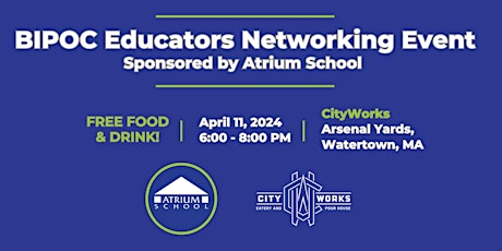 BIPOC Educators Networking Event ~ sponsored by Atrium School