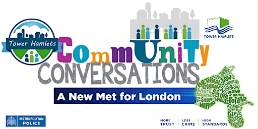 Imagem principal de New Met 4 London: Tower Hamlets (Open to All) Community Conversations