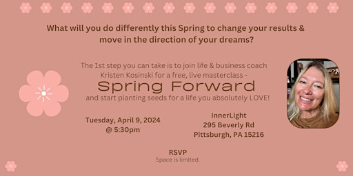 Image principale de Spring Forward, a Masterclass with life & business coach Kristen Kosinski