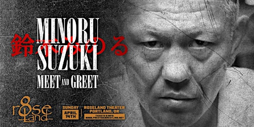 Imagem principal de Minoru Suzuki Meet & Greet (Roseland 8)