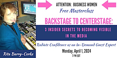 Hauptbild für BACKSTAGE TO CENTER STAGE: 3 INSIDER SECRETS TO GET VISIBLE IN THE MEDIA