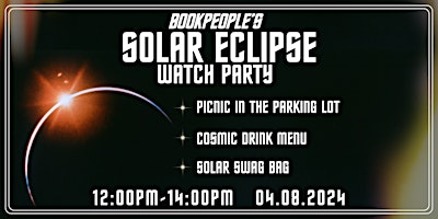 Primaire afbeelding van BookPeople Presents: Solar Eclipse Watch Party + Picnic