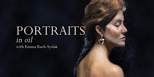 Imagem principal do evento Portraits in Oil  with Emma Rach-Syslak