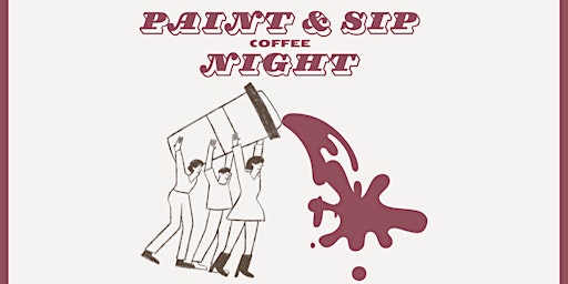 Imagem principal do evento Paint and Sip (coffee) Night
