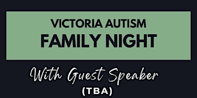 Victoria Autism Parent Night with guest speaker (TBA) primary image