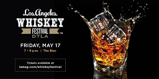 Image principale de Los Angeles Magazine Whiskey Festival 2024 – DTLA Edition