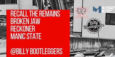 Recall the Remains,Broken Jaw, Reckoner,Manic State primary image