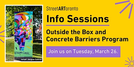 Hauptbild für StreetARToronto Info Sessions Outside the Box and Concrete Barriers Program