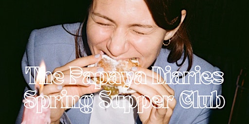 Imagen principal de The Papaya Diaries Spring Supper Club