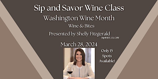 Image principale de Sip & Savor Wine Class | Washington Wine Month Celebration