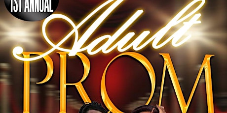 The 1st Annual Adult Prom
