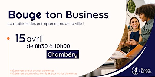 Hauptbild für Bouge ton Business à Chambéry