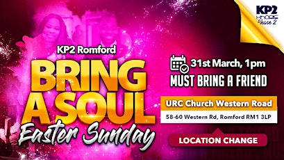KP2 Romford - Bring A Soul Sunday Easter Special