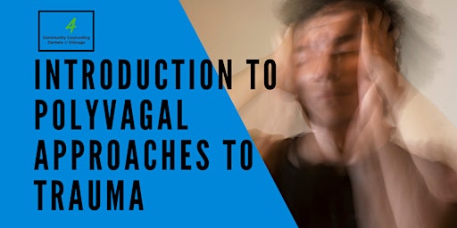 Introduction To Polyvagal Approaches to Trauma