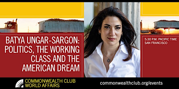 Batya Ungar-Sargon: Politics, the Working Class and the American Dream