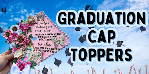 Primaire afbeelding van Graduation Cap Toppers Workshop