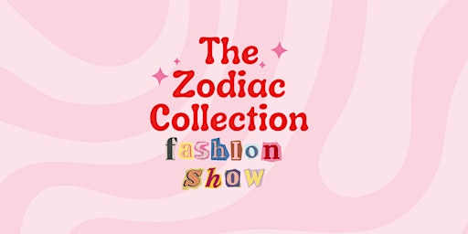 Primaire afbeelding van THE ZODIAC COLLECTION FASHION SHOW