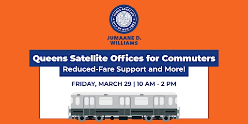 March 29 Queens Satellite Office for Commuters primary image